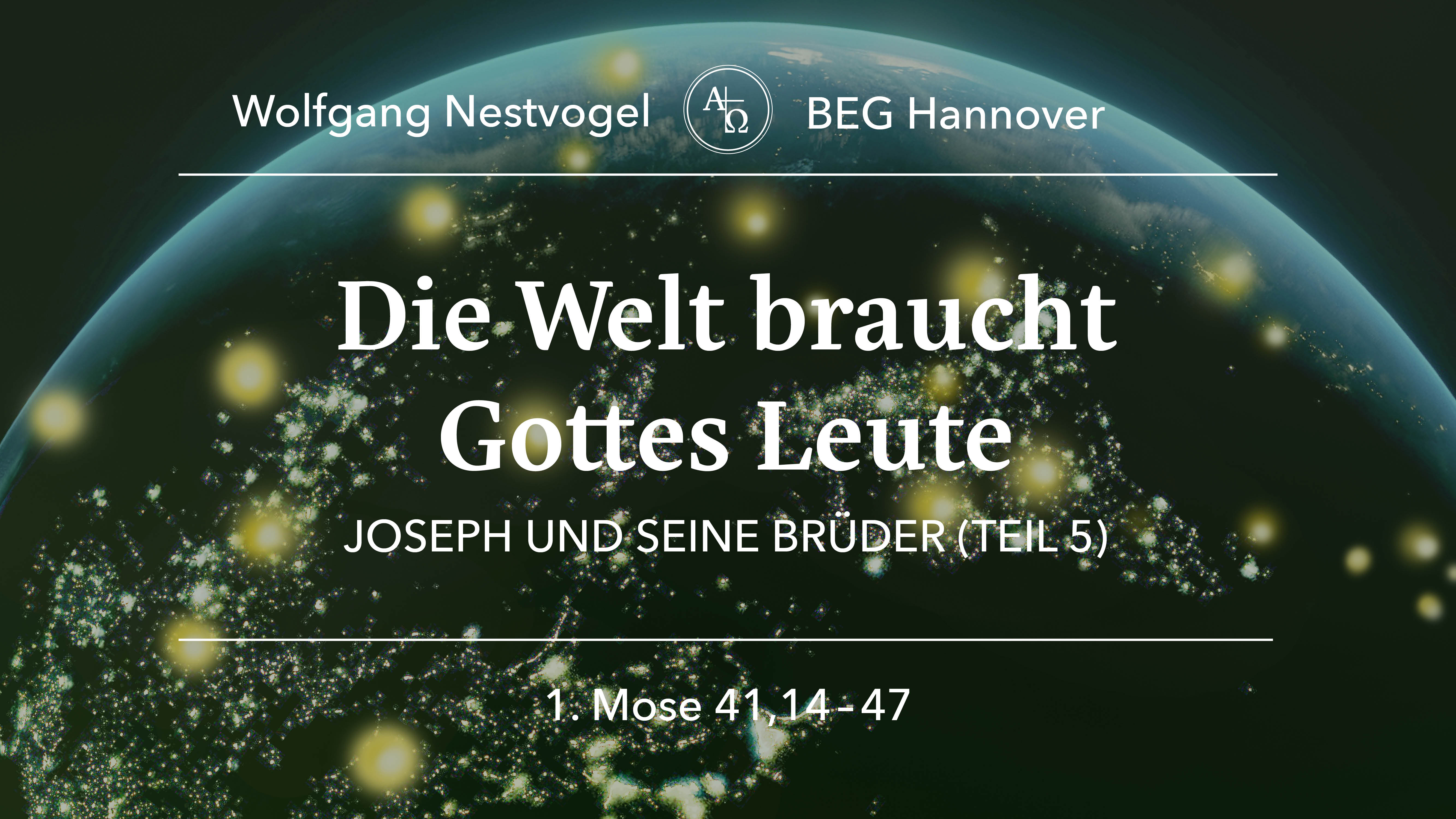 Predigt vom 19.11.2023 1.Mose 41, 14-47