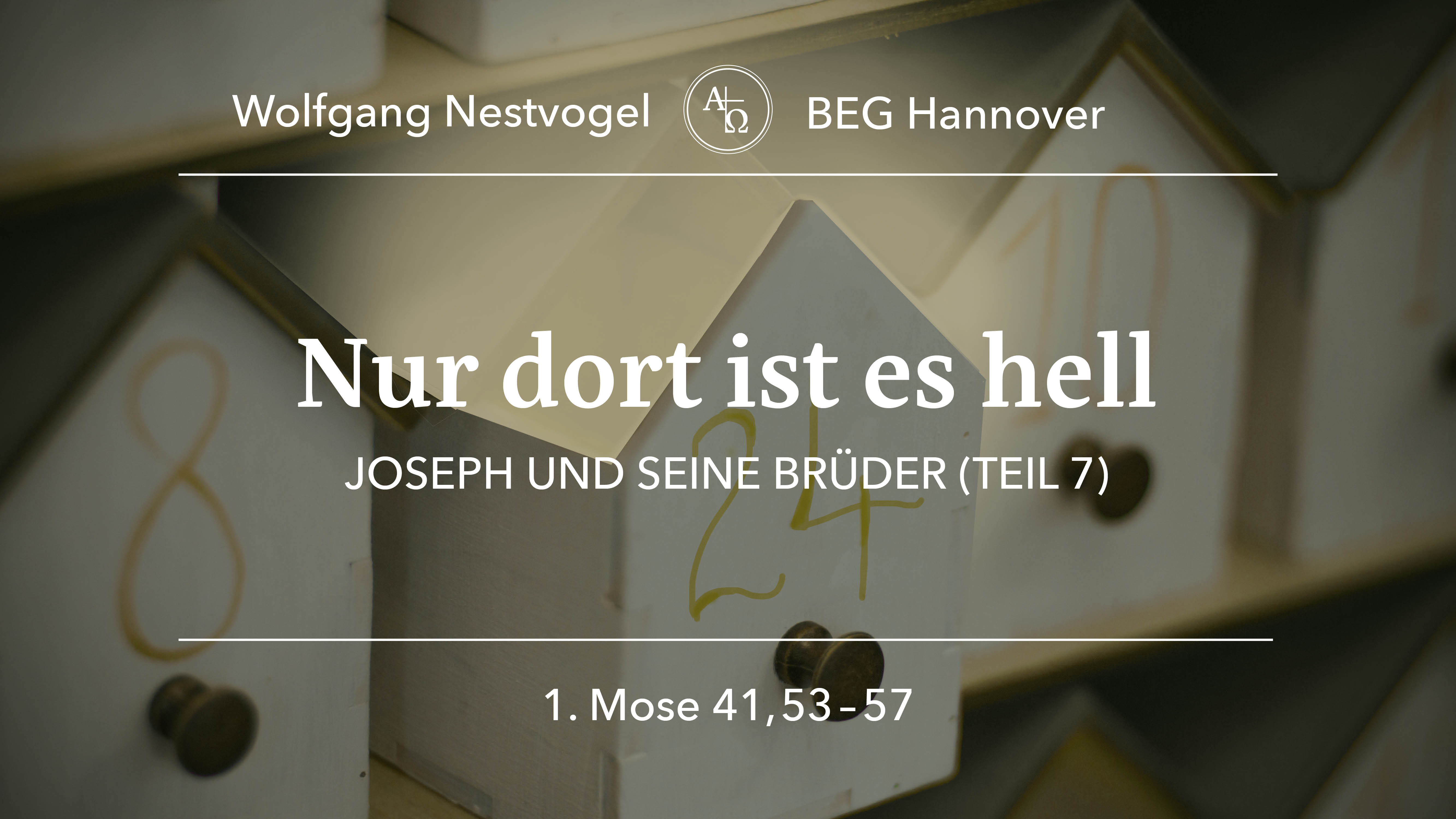 Predigt vom 03.12.2023 1.Mose 41, 53-57