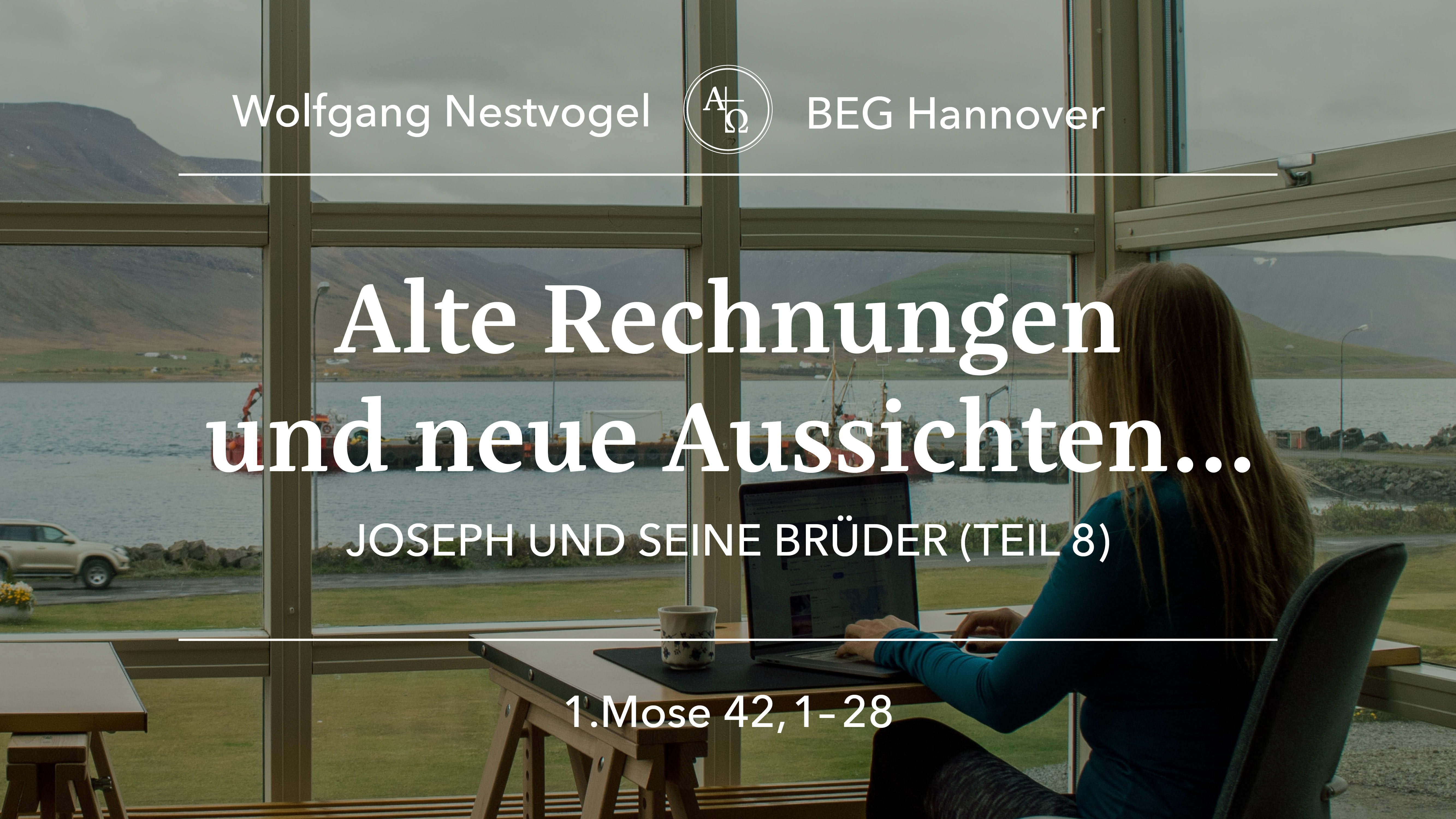 Predigt vom 14.01.2024 1. Mose 42, 1-28