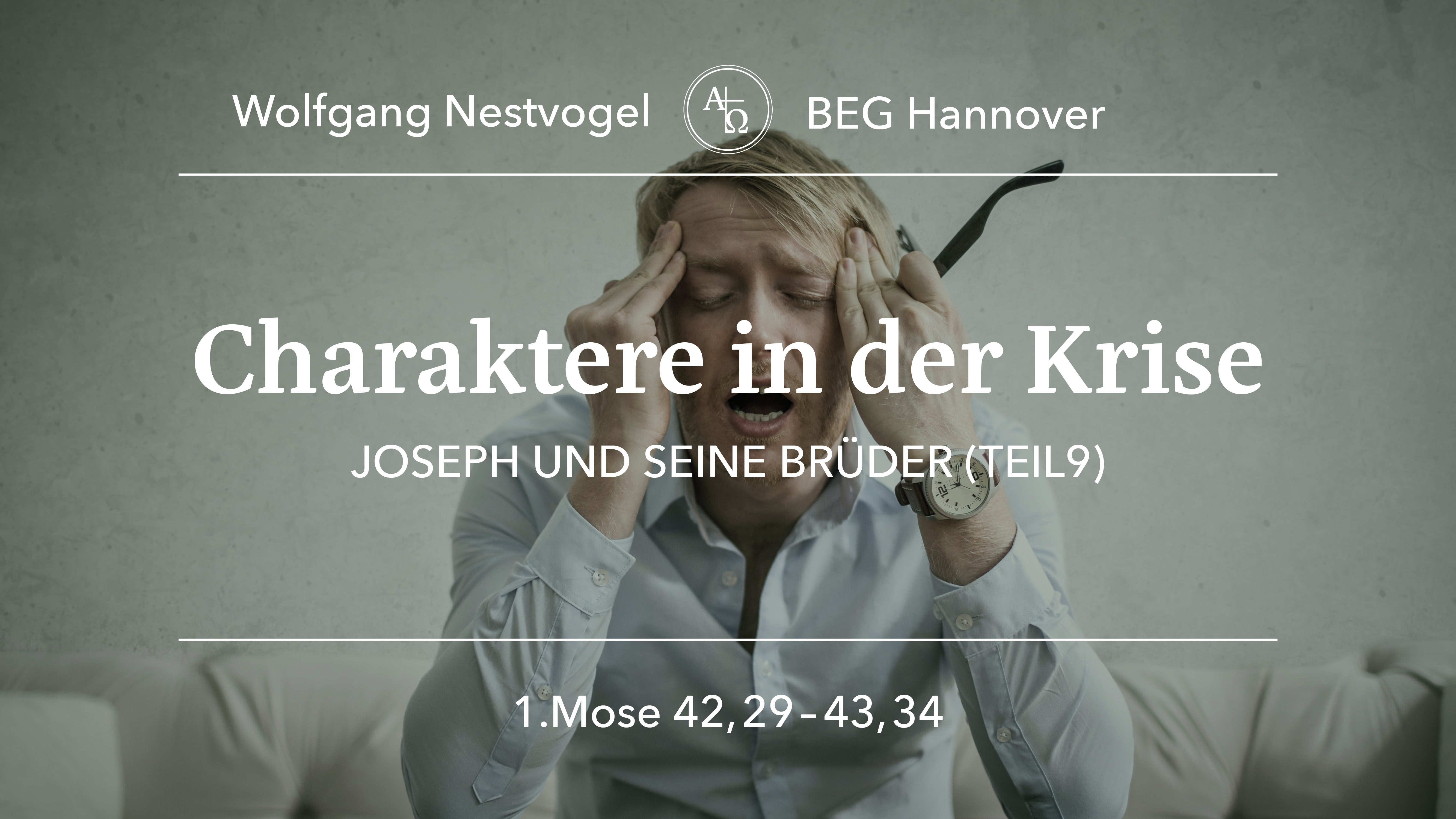 Predigt vom 28.01.2024 1.Mose 42, 29-43, 34