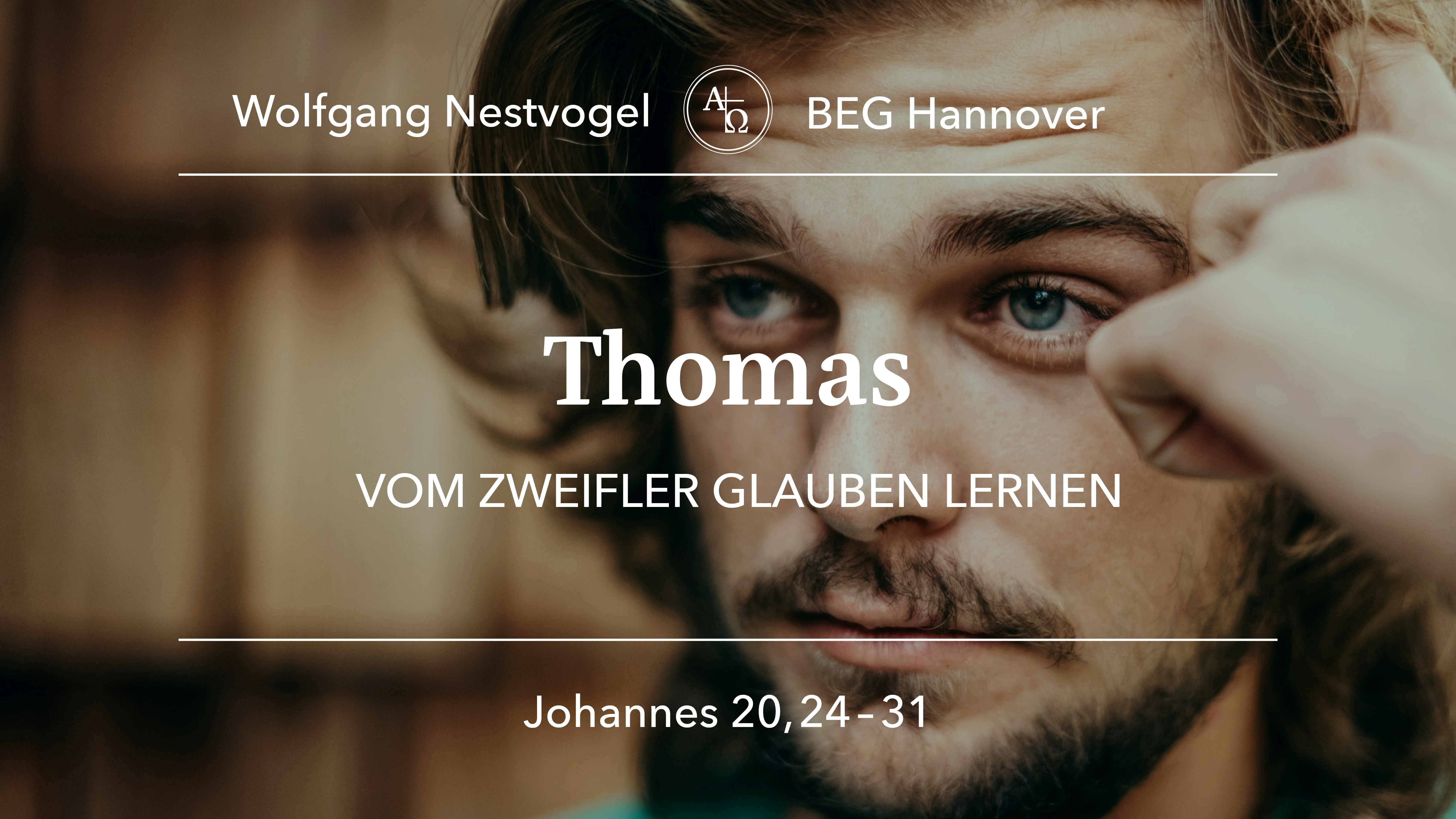 Predigt vom 07.04.2024 Johannes 20,24-31