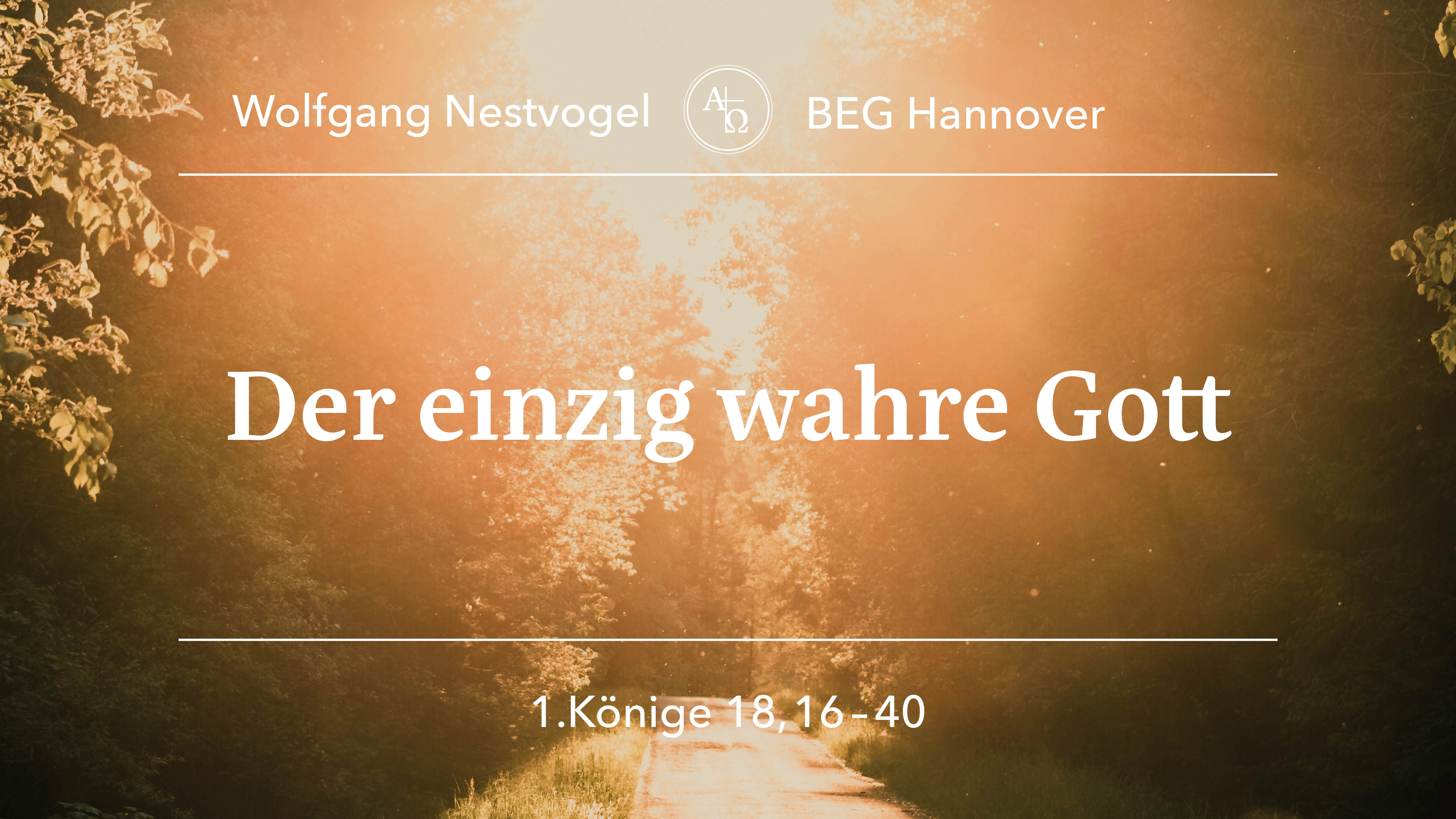  Predigt vom 12.04.2024  1.Könige 18, 16-40