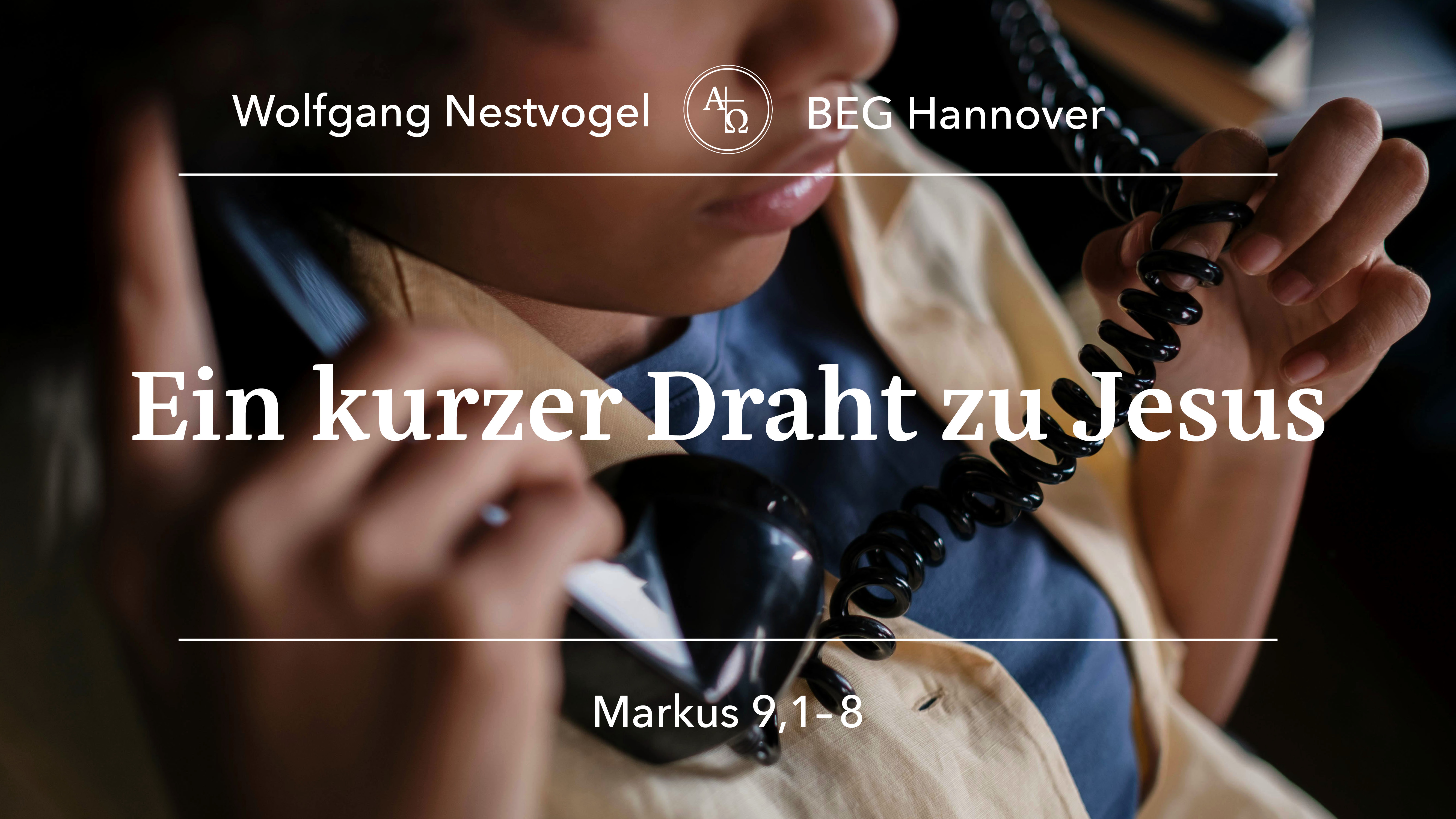 Predigt vom 21.04.2024 Markus 9, 1-8