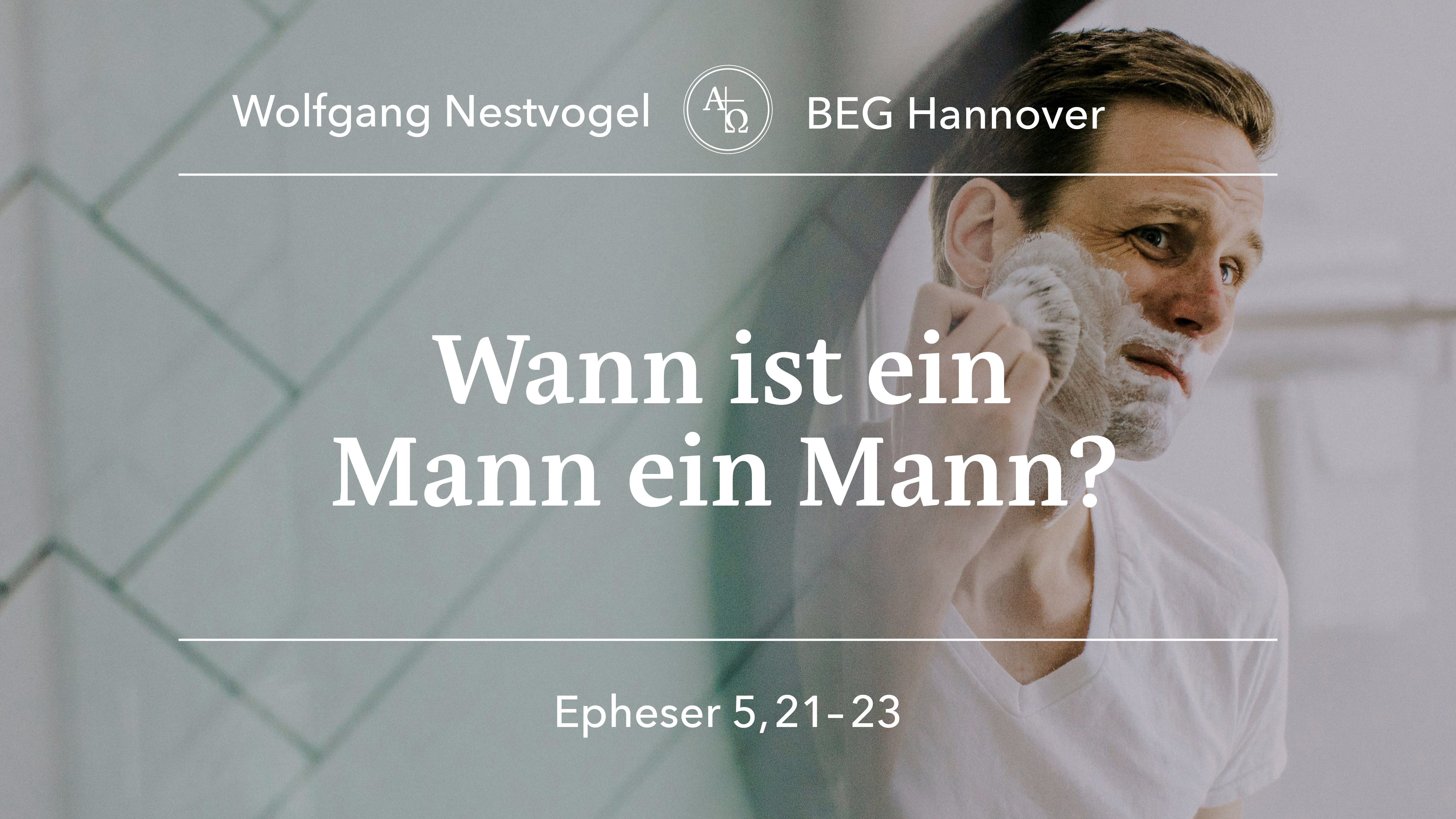 Predigt vom 19.05.2024 Epheser 5, 21-23