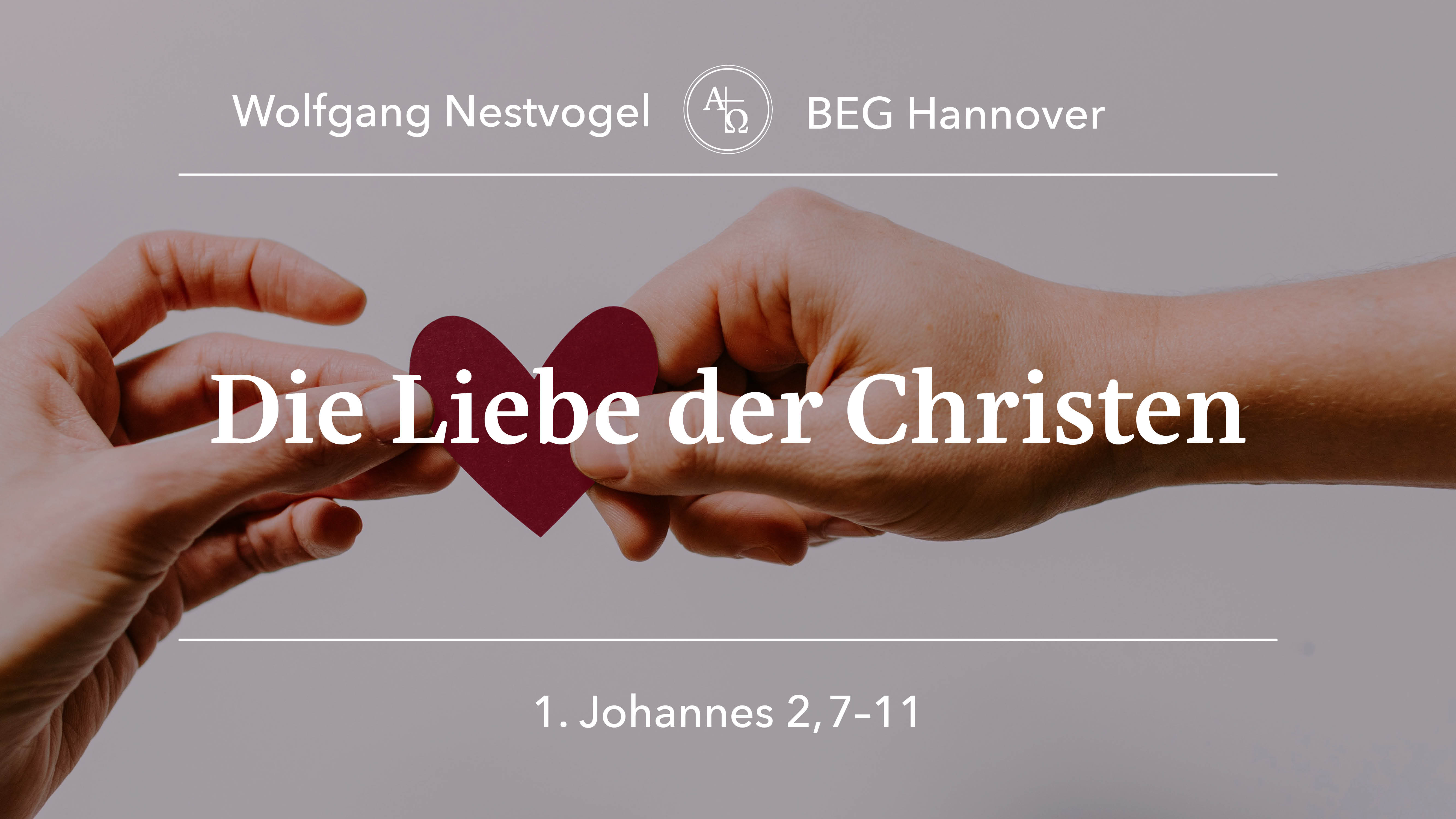 Predigt vom 23.06.2024 1.Johannes 2,7-11
